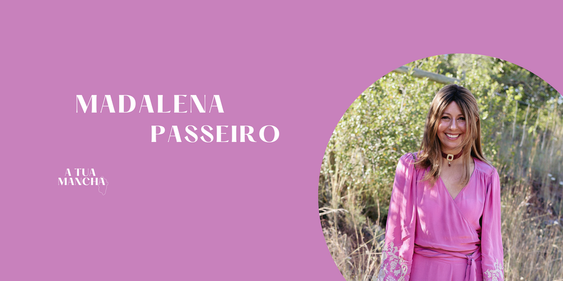 A Tua Mancha com Madalena Passeiro